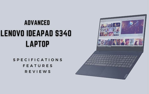 Advanced Lenovo ideapad S340 Laptop Review