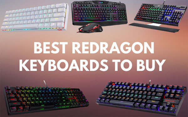 Best Redragon Keyboards To Buy