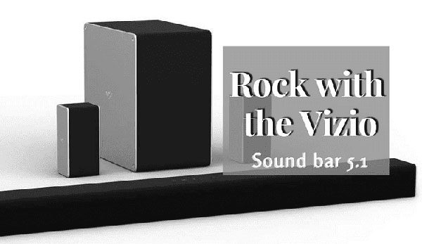 Rock with the Vizio 5.1 sound bar