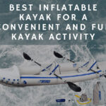 Best Inflatable Kayak